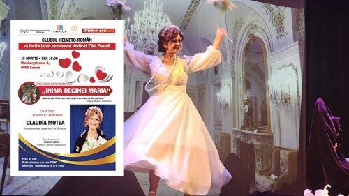 „Inima Reginei Maria” trece granitele: spectacolul cu Claudia Motea ajunge la romanii din Elvetia „Inima Reginei Maria” trece granitele: spectacolul cu Claudia Motea ajunge la romanii din Elvetia