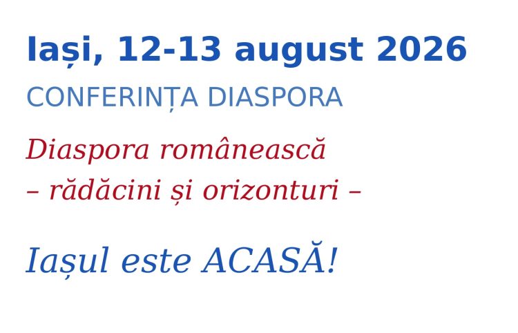 Diaspora romaneasca, tema unei Conferinte importante la Iasi Diaspora romaneasca, tema unei Conferinte importante la Iasi
