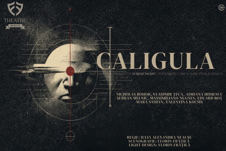 CALIGULA, intre absurd si putere. Un spectacol despre lumea de azi