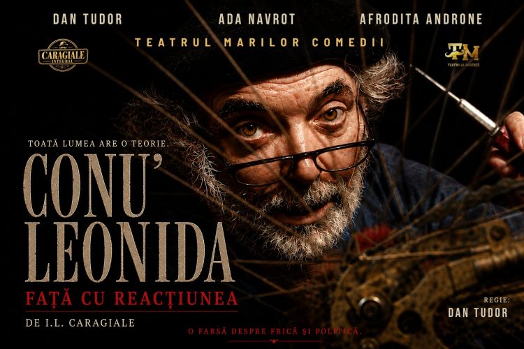 „Conu’ Leonida” vine la Teatru La Mustață. Cand frica devine comedie